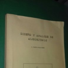 Libros de segunda mano de Ciencias: DISEÑO Y ANALISIS DE ALGORITMOS.- GARCIA OLAVERRI. UNIV. ZARAGOZA, 1990. PRIMERA (1ª) EDICION. Lote 356310660
