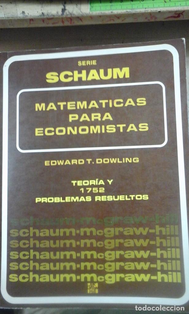 Libri di seconda mano: MATEM&Aacute;TICAS PARA ECONOMISTAS. Teor&iacute;a y 1752 problemas resueltos (M&eacute;xico, 1988)