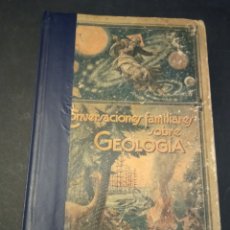Livros em segunda mão: LIBRO 1924 CONVERSACIONES FAMILIARES SOBRE GEOLOGIA. Lote 356334115