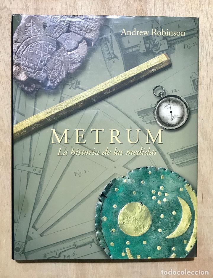 Libros de segunda mano de ciencias: METRUM. LA HISTORIA DE LAS MEDIDAS. - Foto 1