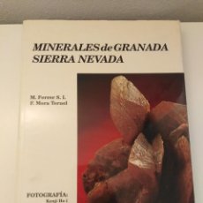 Libros de segunda mano: MINERALES DE GRANADA SIERRA NEVADA M.FERRER S.I. F.MORA TERUEL CAJA RURAL DE GRANADA. Lote 356651790