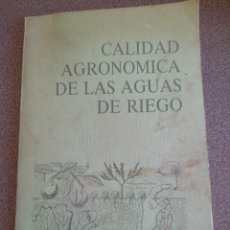 Libros de segunda mano: LIBRO CALIDAD AGRONOMICA DE LAS AGUAS DE RIEGO AGRICULTURA JUAN CANOVAS CUENCA INGENIERO AGRONOMO. Lote 356839800