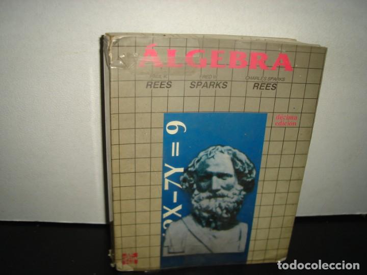 Libros de segunda mano de ciencias: 1- &Aacute;LGEBRA - PAUL K. REES, FRED W. SPARKS, CHARLES SPARKS REES - Foto 1