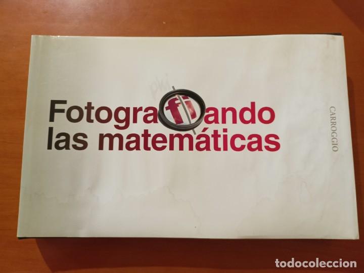 Libros de segunda mano de ciencias: Fotografiando las matem&aacute;ticas - Carroggio - Foto 1