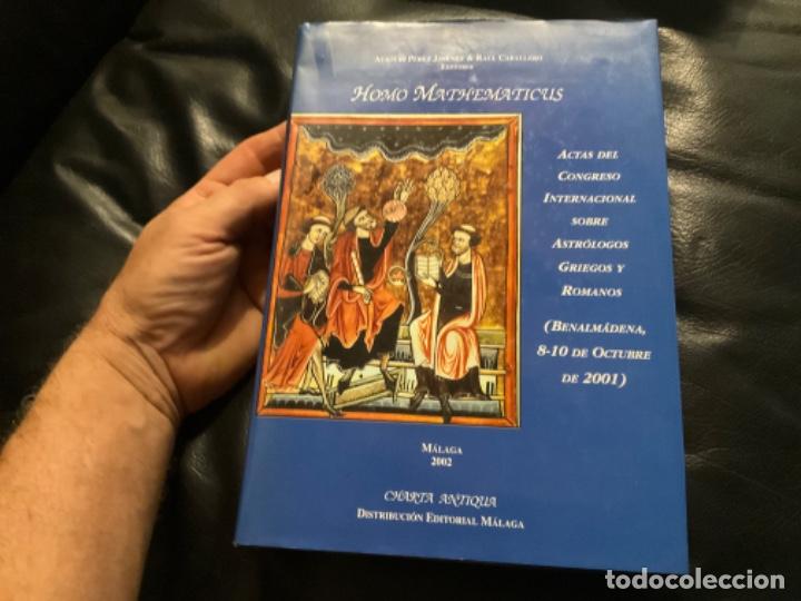 Gebrauchte B&uuml;cher der Wissenschaften: Homo Mathematicus: Actas del Congreso Internacional sobre Astr&oacute;logos Griegos y Romanos. Perez Jim&eacute;ne