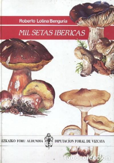 Libri di seconda mano: MIL SETAS IBERICAS. LOTINA BENGURIA, ROBERTO. PLANT-0003