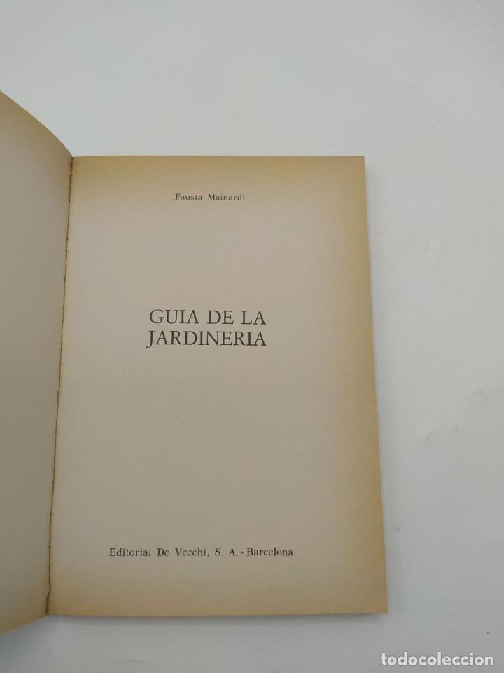 Libros de segunda mano: GUIA DE LA JARDINERIA. FAUSTA MAINARDI. ED. DE VECCHI. 1981. - Foto 2