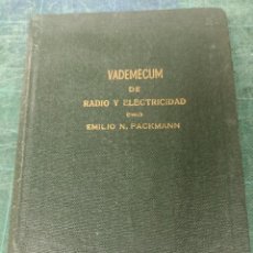 Libri di seconda mano: EMILIO N. PACKMANN. VADEMÉCUM DE RADIO Y ELECTRICIDAD.