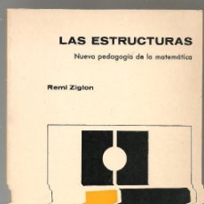 Libros de segunda mano de Ciencias: REMI ZIGLON ,LAS ESTRUCTURAS NUEVA PEDAGOGIA DE LA MATEMATICA. Lote 359672940