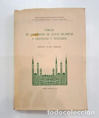 Libros de segunda mano de ciencias: TABLAS DE CONVERSI&Oacute;N DE DATAS ISL&Aacute;MICAS A CRISTIANAS Y VICEVERSA (1946) MANUEL OCA&Ntilde;A - Foto 1