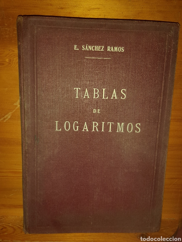 Libros de segunda mano de ciencias: TABLAS DE LOGARITMOS TRIGONOM&Eacute;TRICAS Y DE C&Aacute;LCULOS DE INTERESES 1932 E.S&Aacute;NCHEZ RAMOS NOVENA EDICI&Oacute; - Foto 1