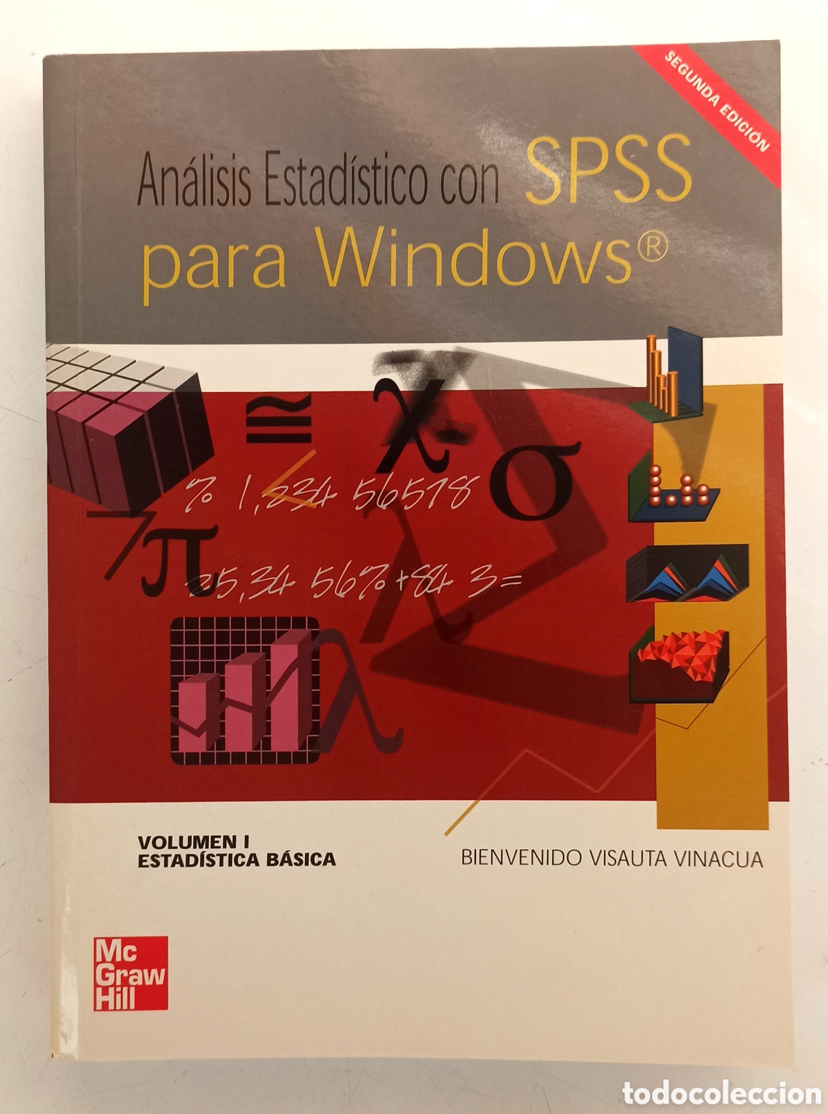 Second hand books of Sciences: An&aacute;lisis estad&iacute;stico con SPSS para windows. Bienvenido Visauta. Volumen 1. Estad&iacute;stica b&aacute;sica.