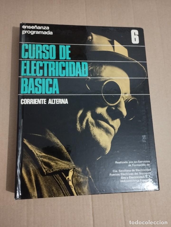Libros de segunda mano de ciencias: CURSO DE ELECTRICIDAD B&Aacute;SICA. CORRIENTE ALTERNA. TOMO 6 - Foto 1