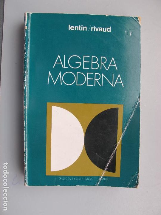 Libros de segunda mano de ciencias: ALGEBRA MODERNA .- LENTIN RIVAUD.- AGUILAR. 3&ordf; EDIC. 1973 - Foto 1