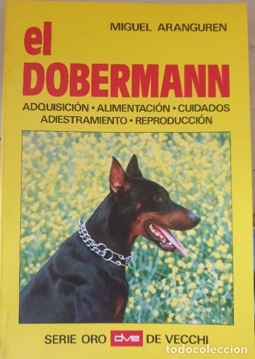 Libros de segunda mano: EL DOBERMANN. - ARANGUREN, Miguel. - Foto 1