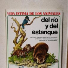 Libros de segunda mano: LIBRO - VIDA ÍNTIMA DE LOS ANIMALES DE DEL RIO Y DEL ESTANQUE - FAUNA - AURIGA CIENCIA. Lote 362680405