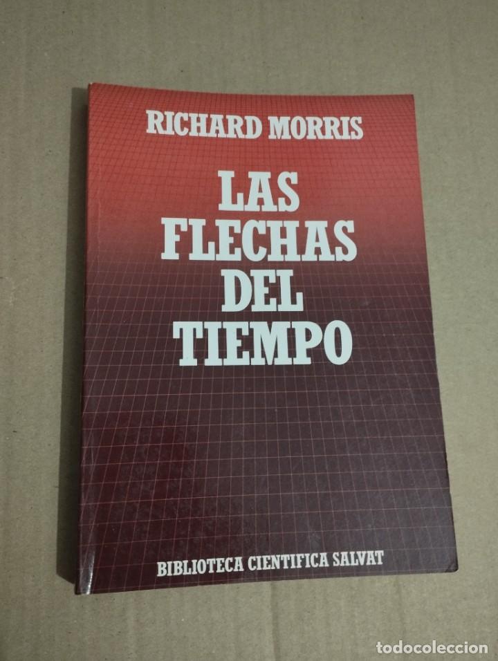 Libros de segunda mano de ciencias: LAS FLECHAS DEL TIEMPO (RICHARD MORRIS) - Foto 1