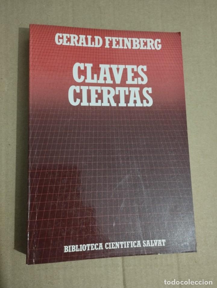 Libros de segunda mano de ciencias: CLAVES CIERTAS (GERALD FEINBERG) - Foto 1