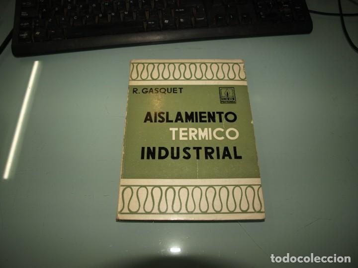 Libros de segunda mano de ciencias: Gasquet, Aislamiento termico industrial - Foto 1