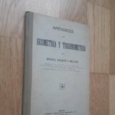 Libros de segunda mano de Ciencias: APÉNDICES DE GEOMETRÍA Y TRIGONOMETRÍA / MIGUEL AGUAYO Y MILLÁN / CASA EDITORIAL HERNANDO, 1927. Lote 363107490