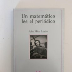 Libros de segunda mano de Ciencias: UN MATEMÁTICO LEE EL PERIÓDICO. JOHN ALLEN PAULOS