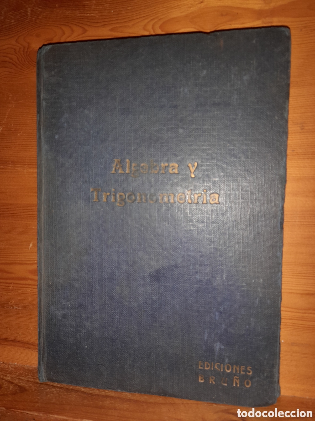Libros de segunda mano de ciencias: EDICIONES BRUNOS ALGEBRA Y TRIGONOM&Eacute;TRIA 1958 - Foto 1