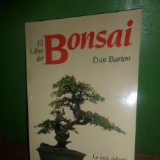 Libros de segunda mano: EL LIBRO DEL BONSAI GUIA DEFINITIVA PARA LOS AMANTES DEL BONSAI DAN BARTON - DISPONGO DE MAS LIBROS. Lote 364336911