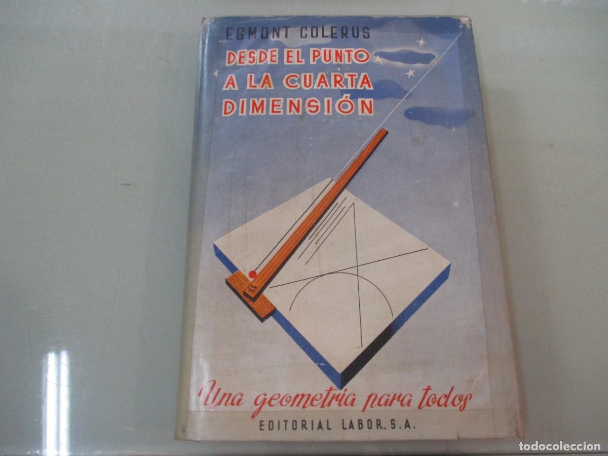Libros de segunda mano de ciencias: EGMONT COLERUS Desde el punto a la cuarta dimensi&oacute;n W14742 - Foto 1