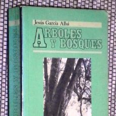Libros de segunda mano: ARBOLES Y BOSQUES POR JESÚS GARCÍA ALBÁ DE GH EDITORES EN GIJÓN 1987 PRIMERA EDICIÓN