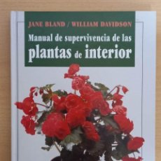 Libros de segunda mano: MANUAL DE SUPERVIVENCIA DE LAS PLANTAS DE INTERIOR - JANE BLAND Y WILLIAM DAVIDSON / ACANTO (1997). Lote 365640316
