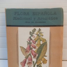 Libros de segunda mano: FLORA ESPAÑOLA MEDICINAL Y AROMÁTICA. GUÍA DEL RECOLECTOR. EDITORIAL CAMPESINO LEÓN. 1ª ED. 1944.. Lote 365892991
