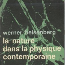 Libros de segunda mano de Ciencias: WERNER HEISEMBERG: LA NATURE DANS LA PHYSIQUE CONTEMPORAINE. Lote 365983586