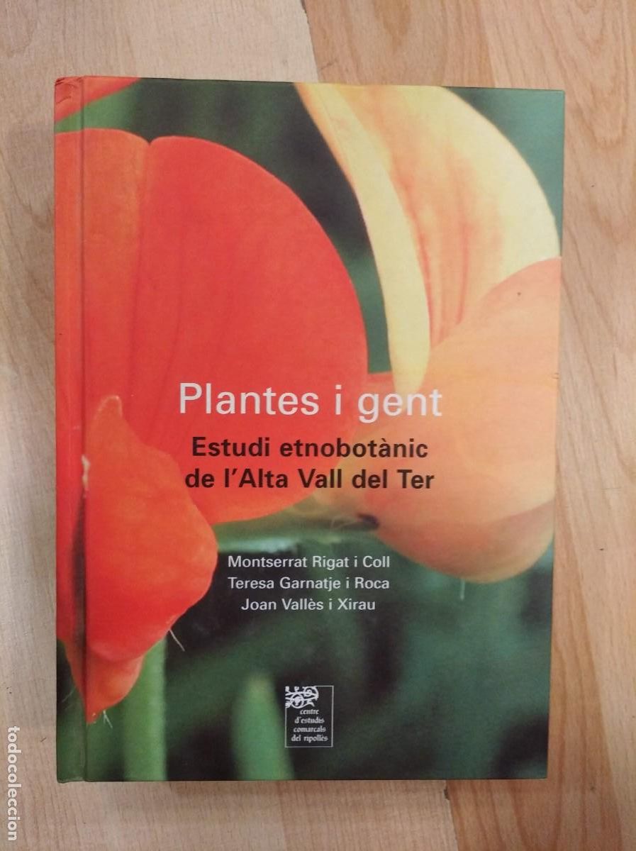 Libros de segunda mano: 'Plantes i gent. Estudi etnobot&agrave;nic de l'Alta Vall del Ter'. Montserrat Rigat et al