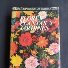 Libros de segunda mano: FLORES PLANTAS Y JARDINES. ENCICLOPEDIAS DE GASSO. 1974.. Lote 366691566