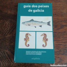 Libros de segunda mano: GUIA DOS PEIXES DE GALICIA - ED. GALAXIA 1983. Lote 366704481