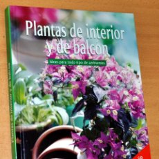 Libros de segunda mano: PLANTAS DE INTERIOR Y DE BALCÓN - IDEAS PARA TODO TIPO DE AMBIENTES - EQUIPO DE EDICIÓN - BARCELONA.. Lote 366774256
