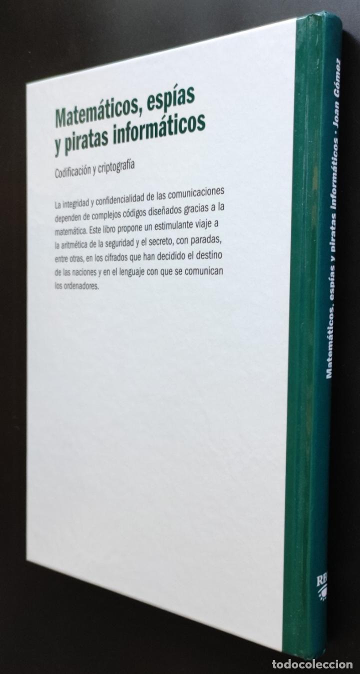 Libros de segunda mano de ciencias: MATEM&Aacute;TICOS, ESP&Iacute;AS Y PIRATAS INFORM&Aacute;TICOS - CODIFICACI&Oacute;N Y CRIPTOGRAF&Iacute;A - JOAN G&Oacute;MEZ - Foto 2