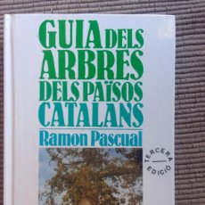 Libros de segunda mano: GUIA DELS ARBRES DEL PAÏSOS CATALANS. RAMON PASCUAL. PORTIC 1994.