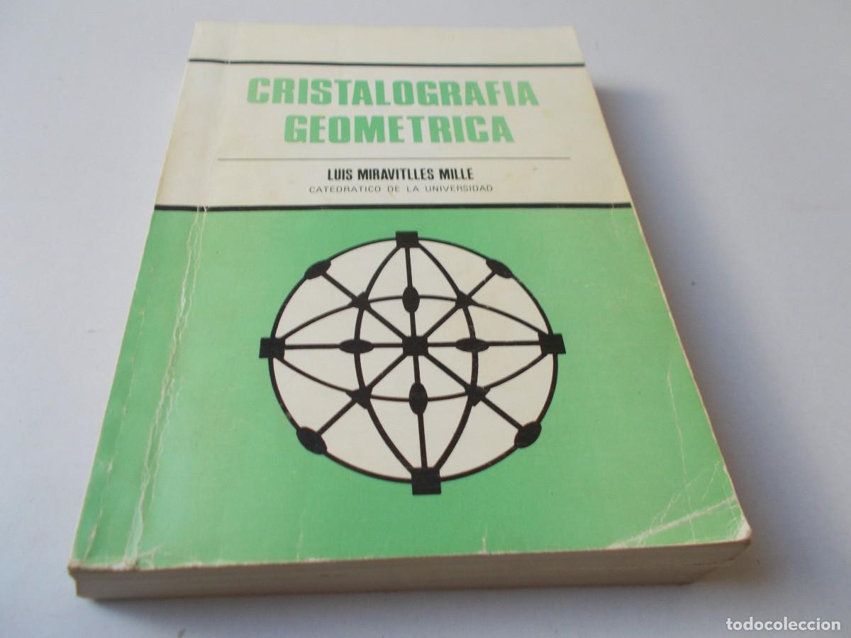 Libros de segunda mano de ciencias: CRISTALOGRAFIA GEOMETRICA Luis Miravitlles Mille - Foto 1