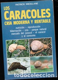 Libros de segunda mano: Los caracoles. Cr&iacute;a moderna y rentable. Patrick Mioulane - Foto 1