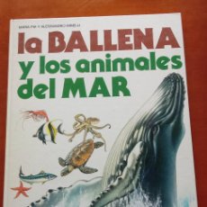 Libros de segunda mano: LIBRO 1990 LA BALLENA Y LOS ANIMALES DEL MAR. EDITORIAL EVEREST. Lote 368529071