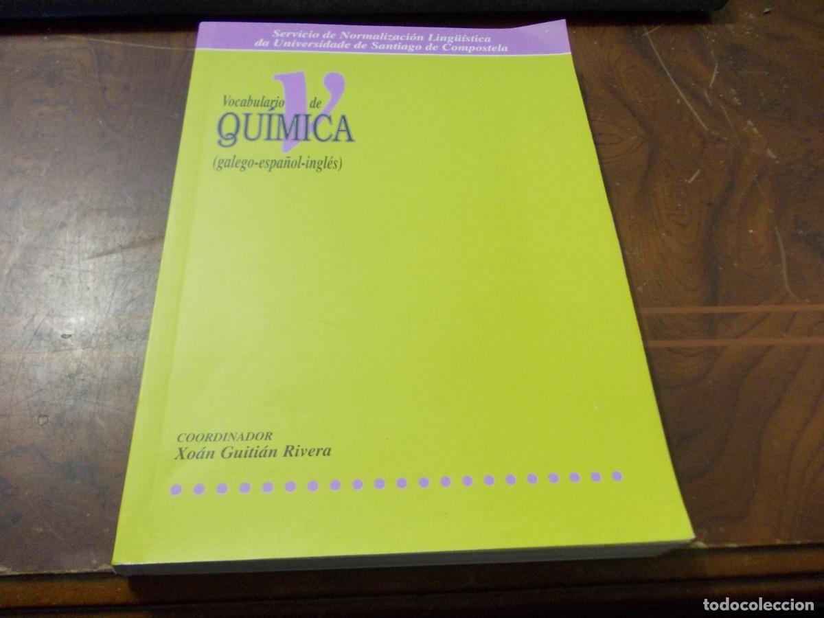 Libri di seconda mano: Vocabulario de qu&iacute;mica (galego-espa&ntilde;ol-ingl&eacute;s) Universidade Santiago Compostela 2.002