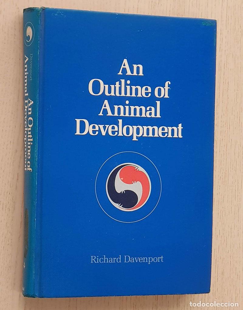 Gebrauchte B&uuml;cher: AN OUTLINE OF ANIMAL DEVELOPMENT - DAVENPORT, Richard