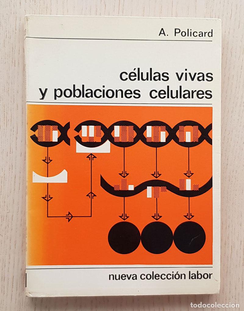 Libros de segunda mano: C&Eacute;LULAS VIVAS Y POBLACIONES CELULARES - POLICARD, A. - Foto 1