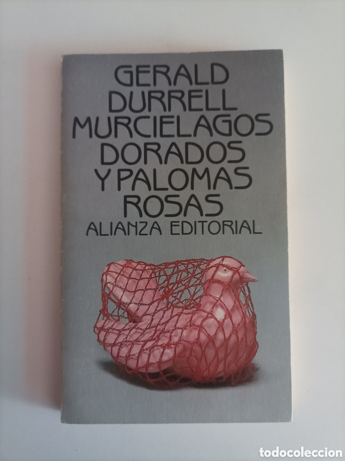 Libros de segunda mano: Murci&eacute;lagos dorados y palomas rosas / Gerald Durrell - Foto 1