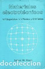 Libri di seconda mano: materiales electrot&eacute;cnicos N P Bogor&oacute;ditski V V P&aacute;sinkov B M Tar&eacute;iev