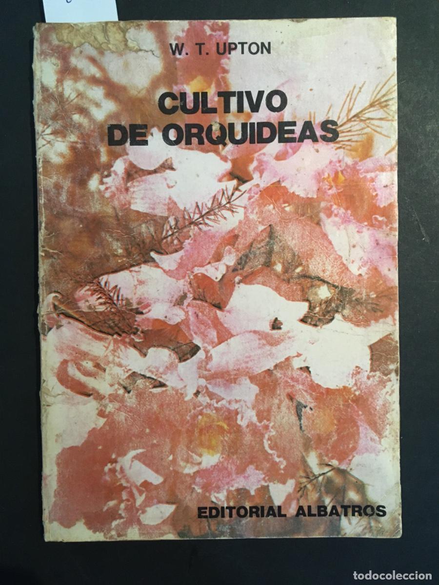 Gebrauchte B&uuml;cher: CULTIVO DE ORQUIDEAS, W T UPTON