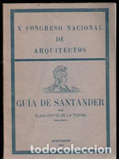 Libri di seconda mano: X Congreso Nacional de Arquitectos. Gu&iacute;a de Santander. Elias Ortez de la Torre