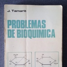 Libros de segunda mano de Ciencias: PROBLEMAS DE BIOQUIMICA J.TAMARIT. Lote 370384446