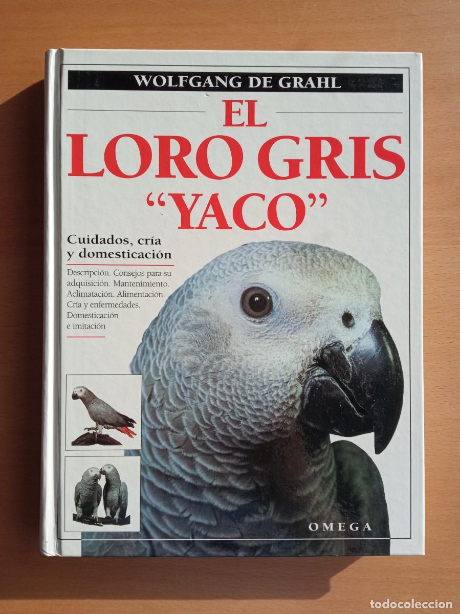Libros de segunda mano: El loro gris &rdquo;yaco&rdquo;, Wolfgang de Grahl - Foto 1
